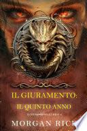 Il Giuramento: Il Quinto Anno (Libro 5 della serie Il Giuramento)