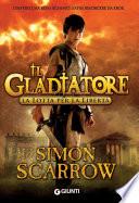 Il Gladiatore. La lotta per la libertà