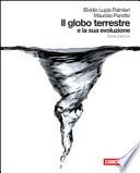 Il globo terrestre e la sua evoluzione. Con espansione online. Per i Licei e gli Ist. Magistrali