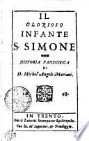 IL GLORIOSO INFANTE S. SIMONE HISTORIA PANEGIRICA
