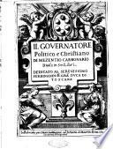 Il gouernatore politico e christiano di Mezentio Carbonario diuiso in sei libri ..