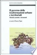 Il governo delle trasformazioni urbane e territoriali