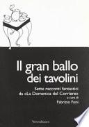 Il gran ballo dei tavolini. Sette racconti fantastici da «la Domenica del Corriere»