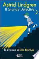 Il grande detective. Le avventure di Kalle Blomkvist
