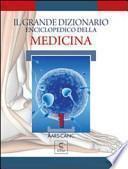 Il grande dizionario enciclopedico della medicina