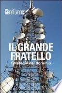 Il grande fratello. Strategie del dominio