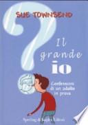 Il grande io. Confessioni di un adulto in prova