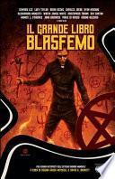 Il Grande Libro Blasfemo: Antologia di Racconti Horror
