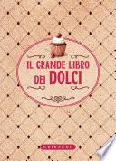 Il grande libro dei dolci