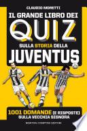Il grande libro dei quiz sulla storia della Juventus
