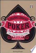 Il grande libro del poker. Texas hold'em e tutto il resto