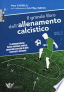 Il grande libro dell'allenamento calcistico