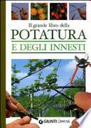 Il grande libro della potatura e degli innesti