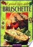 Il grande libro delle bruschette