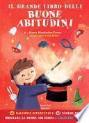 Il grande libro delle buone abitudini. Ediz. a colori
