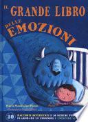Il grande libro delle emozioni. Ediz. a colori