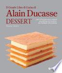 Il Grande Libro di Cucina di Alain Ducasse. Dessert