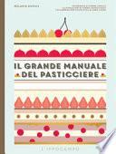 Il grande manuale del pasticciere