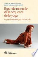Il grande manuale delle sequenze dello yoga