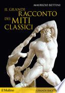 Il grande racconto dei miti classici