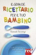 Il grande ricettario per il tuo bambino