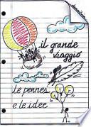 Il grande viaggio! Le penne e le idee