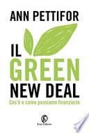 Il green new deal. Cos'è e come possiamo finanziarlo