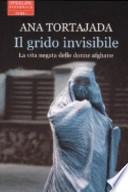 Il grido invisibile. La vita negata delle donne afghane
