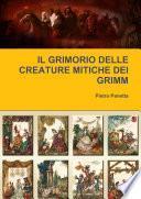 IL GRIMORIO DELLE CREATURE MITICHE DEI GRIMM