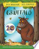 Il Gruffalò. 20 anni. Ediz. speciale