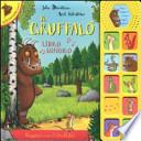 Il Gruffalò. Libro sonoro