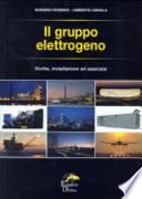 Il gruppo elettrogeno. Scelta, installazione ed esercizio