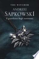Il guardiano degli innocenti. The Witcher