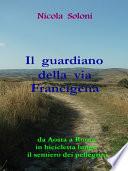 Il guardiano della via Francigena