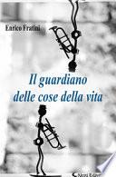 Il guardiano delle cose della vita