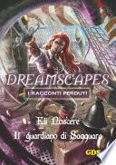 Il guardiano di Saqquara- Dreamscapes- I racconti perduti-