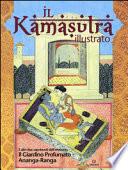 Il Kamasutra Illustrato-Ananga Ranga-Il Giardino Profumato. Ediz. a Colori