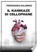 Il kamikaze di cellophane