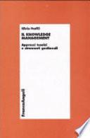 Il knowledge management. Approcci teorici e strumenti gestionali