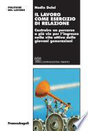 Il lavoro come esercizio di relazione. Costruire un percorso a più vie per l'ingresso nella vita attiva delle giovani generazioni