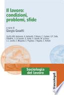 Il lavoro: condizioni, problemi, sfide