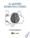 Il lavoro mobilita l'uomo