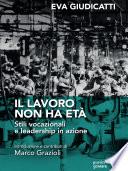 Il lavoro non ha età. Stili vocazionali e leadership in azione