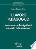 Il lavoro pedagogico come ricerca dei significati e ascolto delle emozioni