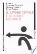 Il lavoro servile e le nuove schiavitù