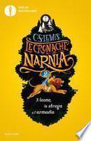 Il leone, la strega e l'armadio. Le cronache di Narnia