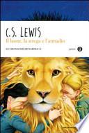 Il leone, la strega e l'armadio. Le cronache di Narnia
