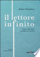 Il lettore infinito. Educare alla lettura tra ragioni ed emozioni
