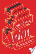 Il libretto rosso di Amazon. I segreti del metodo Jeff Bezos raccontati da due insider