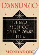 Il libro ascetico della giovane Italia (e-Meridiani Mondadori)